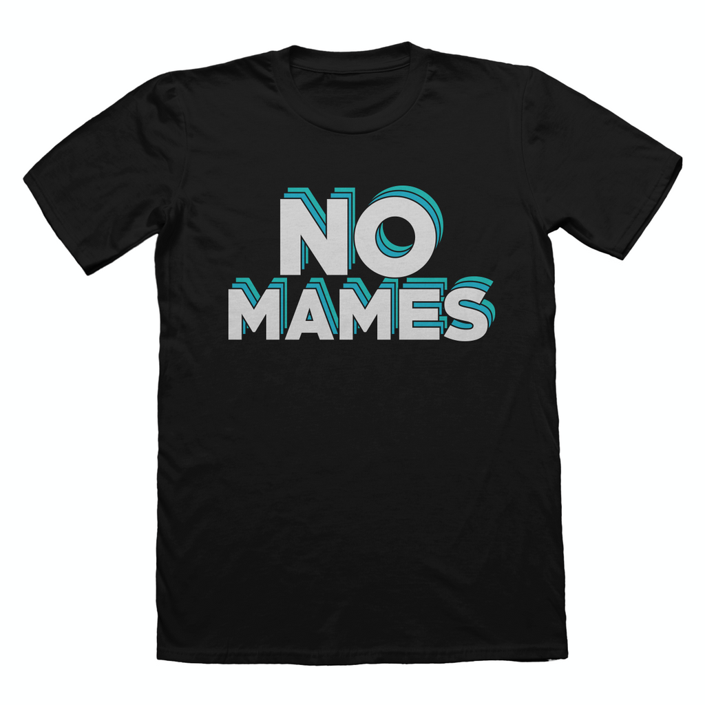 NO MAMES TEE BLACK
